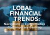 Global Financial Trends: Navigating the Complexities of Modern Banking Global Financial Trends: Navigating the Complexities of Contemporary Banking