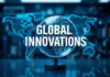 Global Innovations: A Deep Dive into the Latest Technological Advancements Global Innovations: An In-depth Look at the Latest Technological Advances