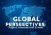 Global Perspectives: A Comprehensive Look at Recent International Developments Global Perspectives: An In-Depth Examination of Recent International Events
