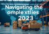 Navigating the Complexities of Global Supply Chains in 2023 Navigating the Complexities of Global Supply Chains in 2023