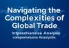 Navigating the Complexities of Global Trade: A Comprehensive Analysis Navigating the Complexities of Global Trade: A Comprehensive Analysis