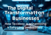 The Digital Transformation of Businesses: How Technology is Reshaping Industries The Digital Transformation of Businesses: How Technology is Reshaping Industries
