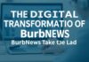 The Digital Transformation of Local News: BurbNews Leads the Way The Digital Transformation of Local News: BurbNews Takes the Lead