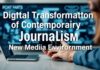The Digital Transformation of Modern Journalism: Navigating the New Media Landscape The Digital Transformation of Contemporary Journalism: Navigating the New Media Environment