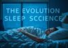 The Evolution of Sleep Science: Unraveling the Mysteries of Nighttime Rest The Evolution of Sleep Science: Unraveling the Mysteries of Nighttime Rest