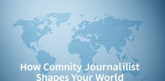 The Global Impact of Local News: How Community Journalism Shapes Our World The Global Impact of Local News: How Community Journalism Shapes Our World