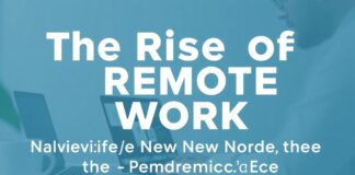 The Rise of Remote Work: Navigating the New Normal in the Post-Pandemic Era The Rise of Remote Work: Navigating the New Normal in the Post-Pandemic Era