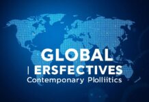 Global Perspectives: Navigating the Complexities of Modern Politics Global Perspectives: Navigating the Intricacies of Contemporary Politics